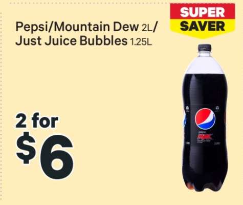 Pepsi/Mountain Dew 2L/Just Juice Bubbles 1.25L